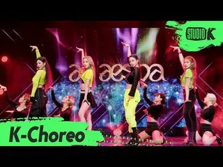 【公式kbk】【K-Choreo 8K]aespa_ 直カム」Black Mamba」(aespa_ _ Choreography)l MusicBank 20