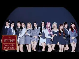 【公式cjm】 [IZ*ONE_ One-reeler Premiere] IZ*ONE_ ウォンキーラープレミア  