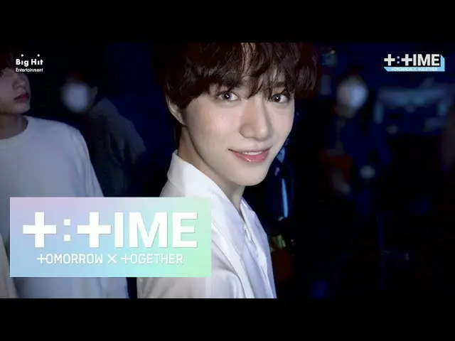 【公式】TXT、[T：TIME] What Does TXT Do Backstage？ -  TXT(TOMORROW X TOGETHER(TXT))  