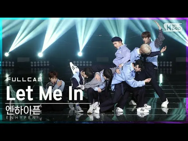 【公式sb1】【テレビ1列_]ENHYPEN_ 「Let Me In」フルカム(ENHYPEN_ _ Full Cam)│@ SBS 人気歌謡_2020.12.