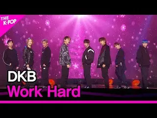 【公式sbp】 DKB_ _ 、Work Hard(DKB_ 、私働いて)[THESHOW_ _ 201215]  