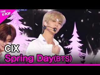 【公式sbp】 CIX_ _ 、Spring Day(Original song：BTS_ )(CIX_ 、春日(原曲：BTS(防弾少年団)_ ))【THESH