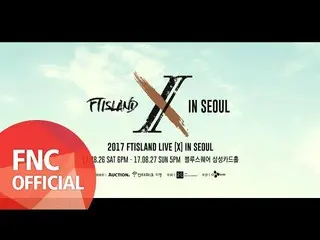 【公式fnc】¨2017 イ・ホンギ（イ・ジェジン（チェ・ミンファン（チェ・ジョンフン（ソン・スンヒョン（FTISLAND）¨）¨）¨）¨）¨¨¨ LIVE [