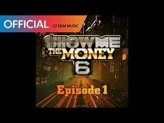 【公式cj】¨[SHOW ME THEMONEY¨6 Episode 1]虫、一年、ライノ、ジョオチャン -  N分の1（Feat
