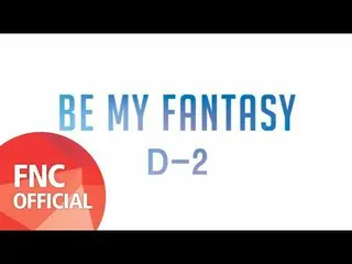 【公式fnc】SF9 BE MY FANTASY in SEOUL：D-2 #DAWON   