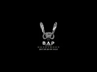 【J公式】B.A.P、【MV Trailer】BAP「HONEYMOON」(JAPAN 8TH SINGLE / 2017.9.20)   