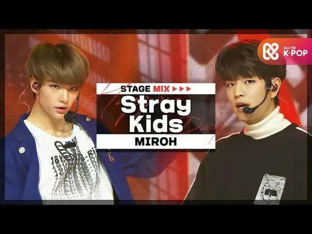 【公式mbm】【HAPPY DEBUT-DAY] StrayKids_  -  MIROH l STAGEMIX l #1000DaysWithStrayKid