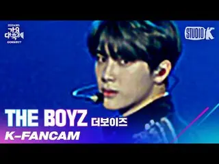 【公式kbk】【K-Fancam] THEBOYZ_ (THEBOYZ_ _ )州年生直カム」The Stealer」(THEBOYZ_ _ JU HAKNYE