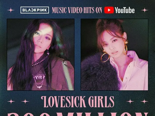 BLACKPINK、「Lovesick Girls'MVが再生回数3億回を突破