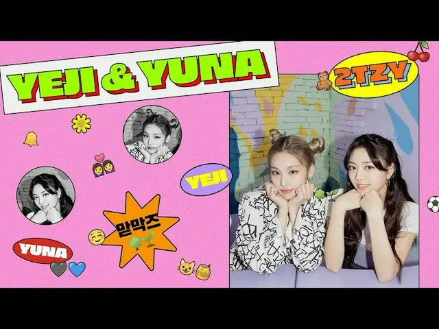【公式】ITZY、[2TZY：Hello 2021] EP.01 YEJI＆YUNA  