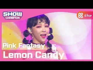 【公式mbm】【Show Champion】ピンクファンタジー - レモンキャンディ(Pink Fantasy  -  Lemon Candy)l EP.381