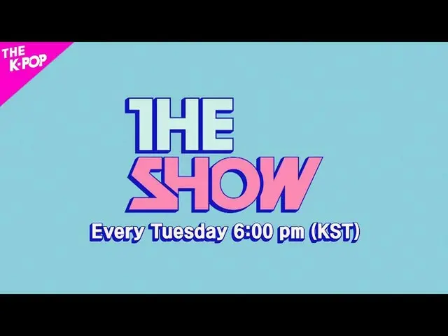 【公式sbp】 [THESHOW_ _ ] Every Tuesday 6:00 pm(KST)  