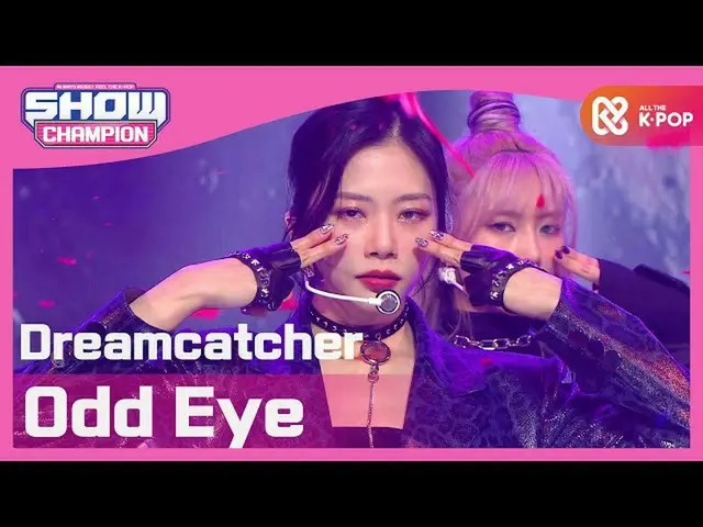 【公式mbm】【Show Champion】【COMEBACK】DREAMCATCHER  - オード子供(Dreamcatcher  -  Odd Eye)l