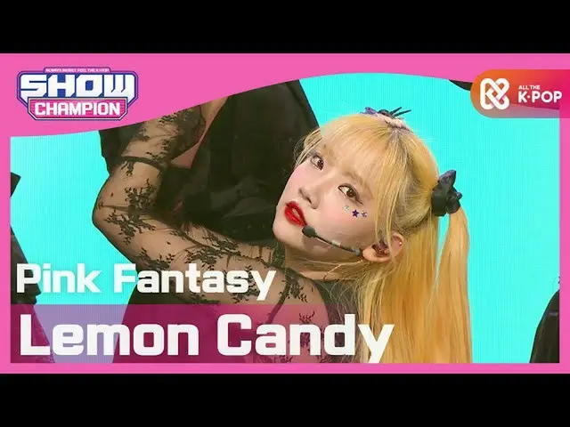 【公式mbm】【Show Champion】ピンクファンタジー - レモンキャンディ(Pink Fantasy  -  Lemon Candy)l EP.382