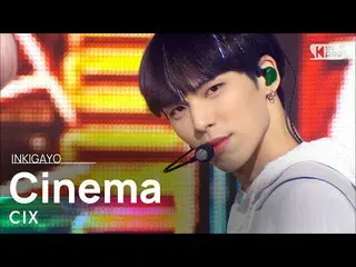 【公式sb1】CIX_ _ (CIX_ ) -  Cinema人気歌謡_ inkigayo 20210207  