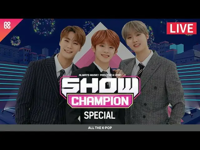 【公式mbm】(SPECIAL)SHOWCHAMPION_ _ SHOWCHAMPION_ 383回[ALL THE K-POP]  