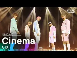 【公式sb1】CIX_ _ (CIX_ ) -  Cinema人気歌謡_ inkigayo 20210221  