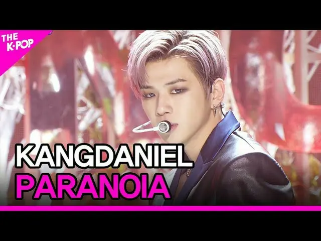 【公式sbp】 KANGDANIEL、PARANOIA(カン・ダニエル_ 、PARANOIA)[THESHOW_ _ 210223]  