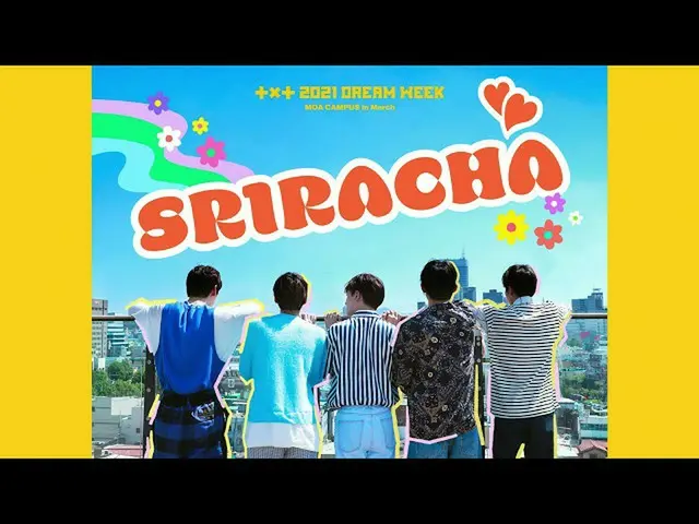 【公式】TXT、TXT(TOMORROW X TOGETHER(TXT))」Sriracha」(Original Song：Marteen)  
