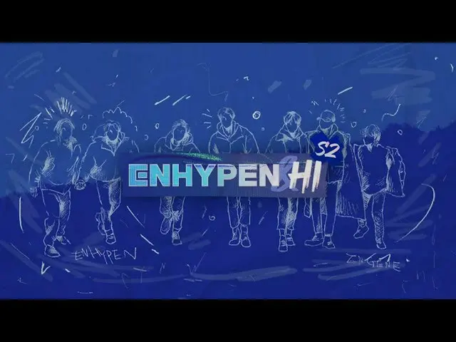 【公式mnk】【ENHYPEN_ _ ＆Hi S2 / Teaser]「 #ENHYPEN_ _ 」7人の少年たちのキャラクター電撃分析💙✔3月17日(水)午