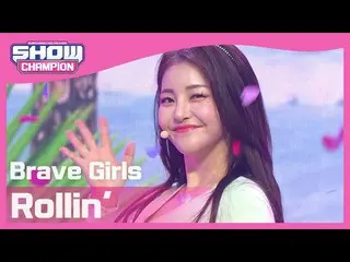 【公式mbm】【Show Champion】BraveGirls_  - ロルリン(BraveGirls_ _  -  Rollin ')l EP.387  