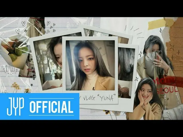 【t公式】ITZY、📝ITZY VLOG📝 #YUNA 2021.03.26 FRI 6PM(KST) 📹YouTube "ITZY" Channel O