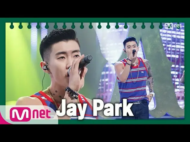 【公式mnk】【JayPark_  -  JOAH] Club Activity Special | #MCOUNTDOWN_ | MCOUNTDOWN_ _ 