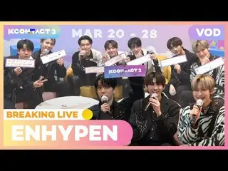【公式mnk】ENHYPEN_ _ (ENHYPEN_ )| BREAKING LIVE | KCON：TACT 3  