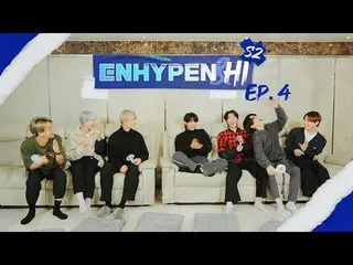 【公式mnk】【ENHYPEN_ _ ＆Hi S2] EPISODE #4📺WATCH NOW！  
