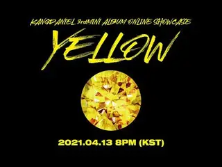 【公式kon】カン・ダニエル(KANGDANIEL) -  MINI ALBUM [YELLOW] ONLINE SHOWCASE  