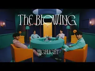 【公式】HIGHLIGHT、ハイライト(Highlight)3rd MINI ALBUM `The Blowing` COMEBACK TRAILER  