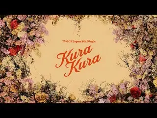 【J公式】TWICE、「Kura Kura」Teaser  