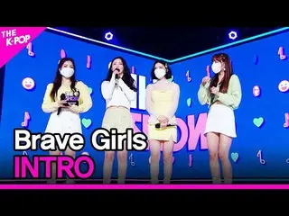 【公式sbp】 BraveGirls_ _ 、INTRO(BraveGirls_ 、イントロ)[THESHOW_ _ 210427]  