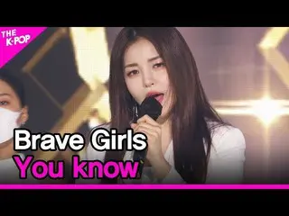 【公式sbp】 BraveGirls_ _ 、You know(BraveGirls_ 、知っているか)[THESHOW_ _ 210427]  