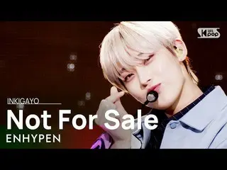 【公式sb1】ENHYPEN_ _ (ENHYPEN_ ) -  Not For Sale人気歌謡_ inkigayo 20210502  