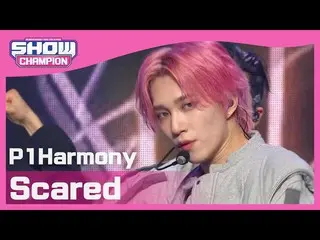 【公式mbm】【Show Champion】【COMEBACK】P1Harmony_  - 怖いなんて(P1Harmony_ _  -  Scared)l EP