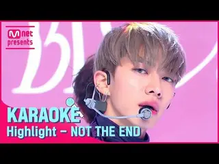 【公式mnk】🎤Highlight_ _  -  NOT THE ENDKARA_ _ _ OKE🎤  