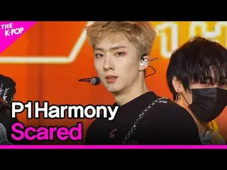 【公式sbp】 P1Harmony_ _ 、Scared(P1Harmony_ 、怖いなんて)[THESHOW_ _ 210511]  
