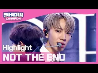【公式mbm】【Show Champion】【COMEBACK]ハイライト - 吹き込む(Highlight_ _  -  NOT THE END)l EP.3