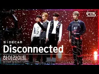 【公式sb1】【サイドカム4K]ハイライト」Disconnected」(Highlight_ _ Side FanCam)| SBS 人気歌謡_2021.05.