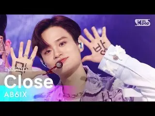 【公式sb1】AB6IX_ _ (AB6IX_ ) -  Close(巻き)人気歌謡_ inkigayo 20210516  