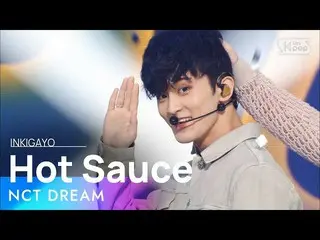 【公式sb1】NCT_ _ DREAM_ _ (NCTドリーム) -  Hot Sauce(味)人気歌謡_ inkigayo 20210530  