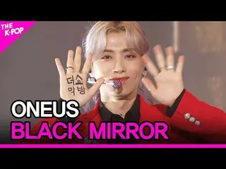 【公式sbp】 ONEUS_ _ 、BLACK MIRROR(ONEUS_ 、BLACK MIRROR)【THESHOW_ _ 210601]  