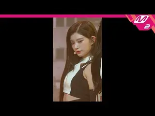 【公式mn2】直カム、EVERGLOW_ YIREN_」FIRST」(EVERGLOW_ _ YIREN FanCam)| MCOUNTDOWN_2021.6.