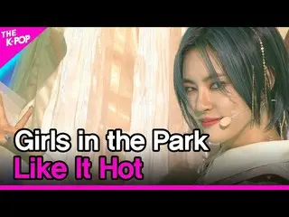【公式sbp】 Girlsin the Park、Like It Hot(公園少女_ 、Like It Hot)[THESHOW_ _ 210608]  