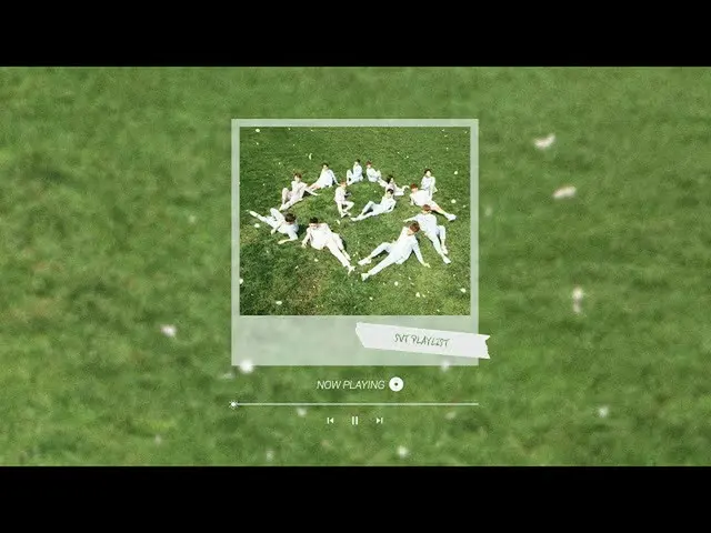 【公式】SEVENTEEN、このように暖かい日差しのような瞬間のあなた| SVT PLAYLIST DAY Ver