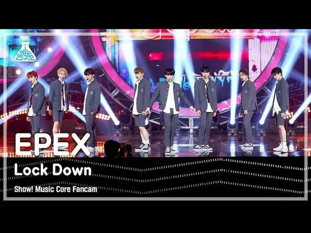 【公式mbk】【芸能研究所4K]イペクス直カム」Lock Down」(EPEX FanCam)Show！MusicCore 210612  
