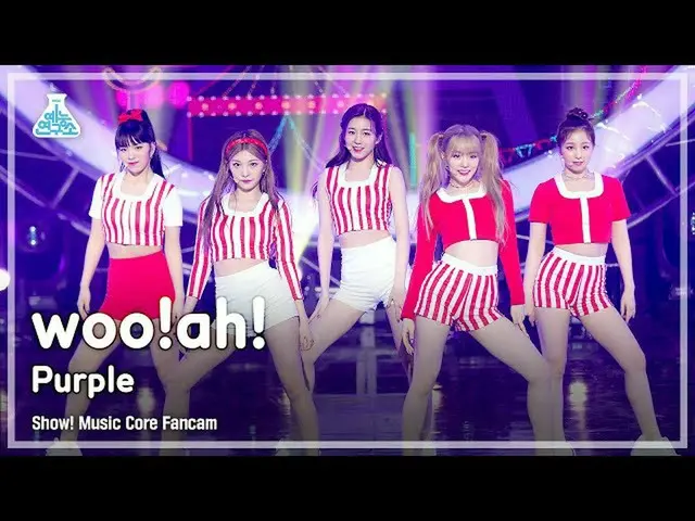 【公式mbk】【芸能研究所4K] Woo！ah！_ 直カム「Purple」(woo！ah！FanCam)Show！MusicCore 210612  
