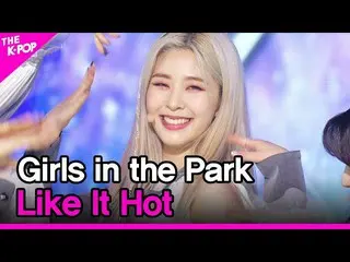 【公式sbp】 Girlsin the Park、Like It Hot(公園少女_ 、Like It Hot)[THESHOW_ _ 210615]  