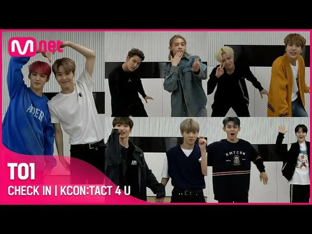 【公式mnk】【KCON：TACT 4 U] TO1_| CHECK IN  